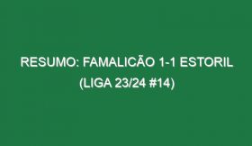 Resumo: Famalicão 1-1 Estoril (Liga 23/24 #14)