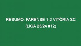 Resumo: Farense 1-2 Vitória SC (Liga 23/24 #12)