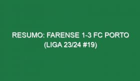 Resumo: Farense 1-3 FC Porto (Liga 23/24 #19)