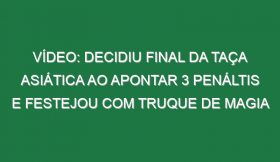 Vídeo: Decidiu final da Taça Asiática ao apontar 3 penáltis e festejou com truque de magia