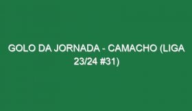 Golo da jornada – Camacho (Liga 23/24 #31)