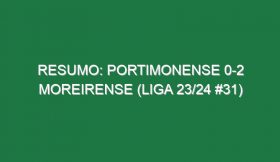 Resumo: Portimonense 0-2 Moreirense (Liga 23/24 #31)