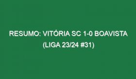 Resumo: Vitória SC 1-0 Boavista (Liga 23/24 #31)