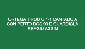 Ortega tirou o 1-1 cantado a Son perto dos 90 e Guardiola reagiu assim