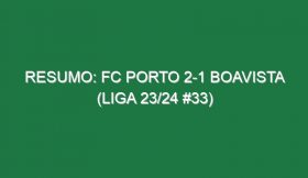 Resumo: FC Porto 2-1 Boavista (Liga 23/24 #33)