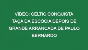 Vídeo: Celtic conquista Taça da Escócia depois de grande arrancada de Paulo Bernardo