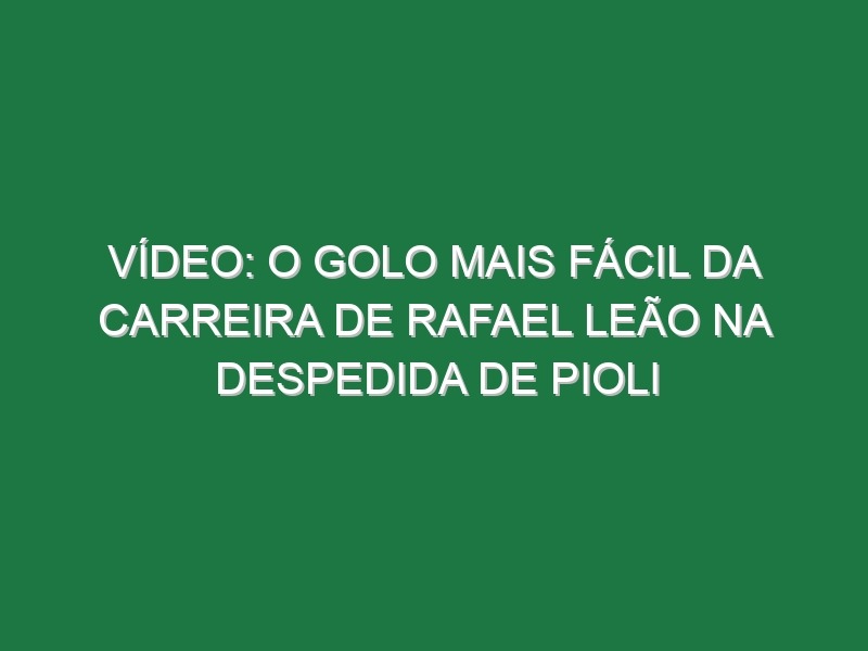 Vídeo: O golo mais fácil da carreira de Rafael Leão na despedida de Pioli