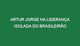 Artur Jorge na liderança isolada do Brasileirão