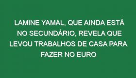 Lamine Yamal, que ainda está no secundário, revela que levou trabalhos de casa para fazer no Euro