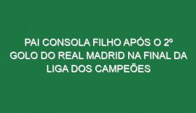 Pai Consola Filho Após o 2º Golo Do Real Madrid Na Final Da Liga Dos Campeões