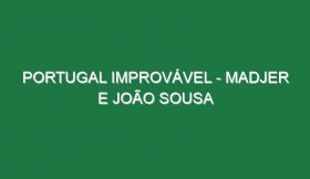 Portugal Improvável – MADJER e JOÃO SOUSA