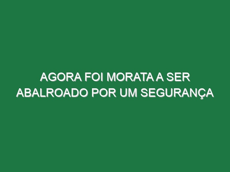 Agora foi Morata a ser abalroado por um segurança