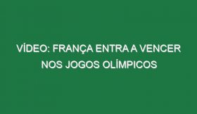 Vídeo: França entra a vencer nos Jogos Olímpicos