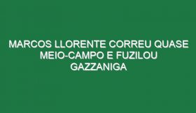 Marcos Llorente correu quase meio-campo e fuzilou Gazzaniga