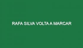 Rafa Silva volta a marcar