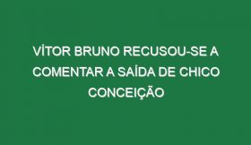 Vítor Bruno recusou-se a comentar a saída de Chico Conceição