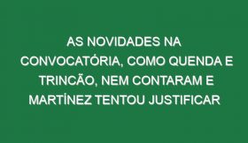 As novidades na convocatória, como Quenda e Trincão, nem contaram e Martínez tentou justificar