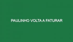 Paulinho volta a faturar