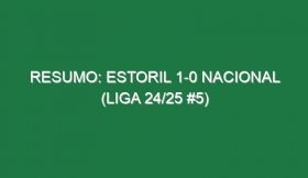 Resumo: Estoril 1-0 Nacional (Liga 24/25 #5)