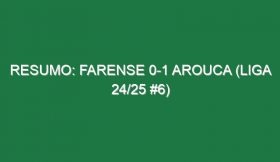 Resumo: Farense 0-1 Arouca (Liga 24/25 #6)