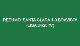 Resumo: Santa Clara 1-0 Boavista (Liga 24/25 #7)