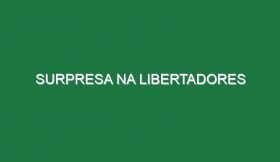 Surpresa na Libertadores