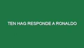 Ten Hag responde a Ronaldo