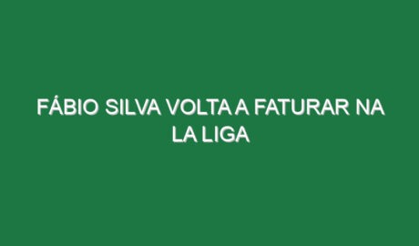 Fábio Silva volta a faturar na La Liga