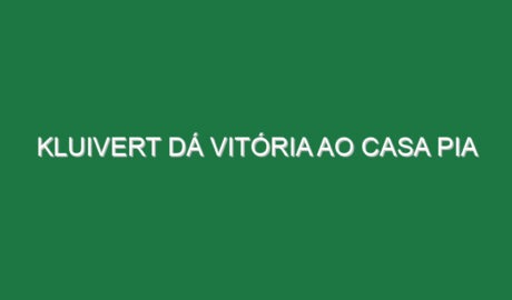 Kluivert dá vitória ao Casa Pia