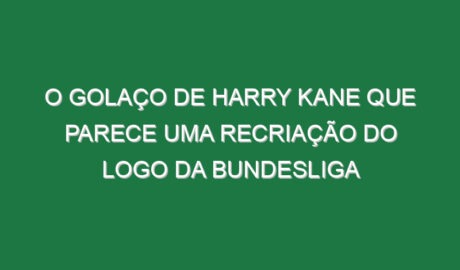 O golaço de Harry Kane que parece uma recriação do logo da Bundesliga