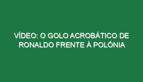 Vídeo: O golo acrobático de Ronaldo frente à Polónia