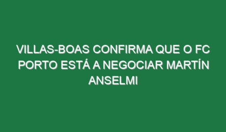 Villas-Boas confirma que o FC Porto está a negociar Martín Anselmi