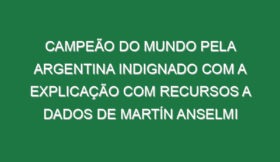 Campeão do Mundo pela Argentina indignado com a explicação com recursos a dados de Martín Anselmi