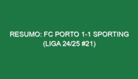 Resumo: FC Porto 1-1 Sporting (Liga 24/25 #21)