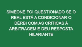 Simeone foi questionado se o Real está a condicionar o dérbi com as criticas à arbitragem e deu resposta hilariante